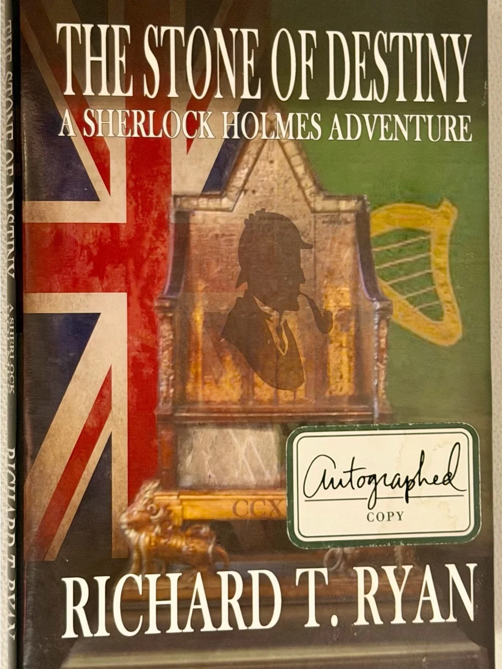 SIGNED Stone of Destiny Sherlock Holmes Adventure Richard T Ryan HC 1st Ed 2017